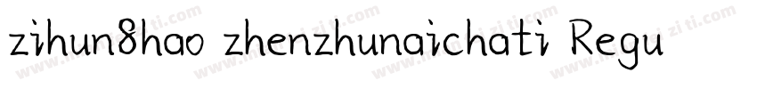 zihun8hao zhenzhunaichati Regular 常字体转换